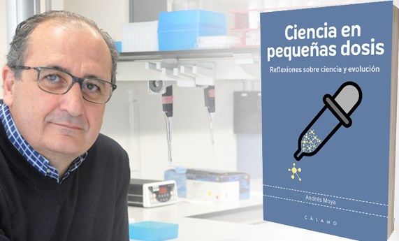 Ciencia en pequeñas dosis, nuevo libro de Andrés Moya